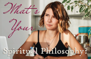 LIVE: What is Your Spiritual Philosophy